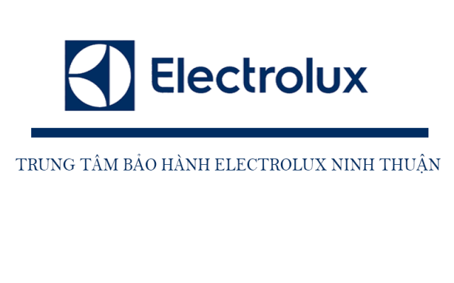 Trung tâm bảo hành Electrolux tại Ninh Thuận