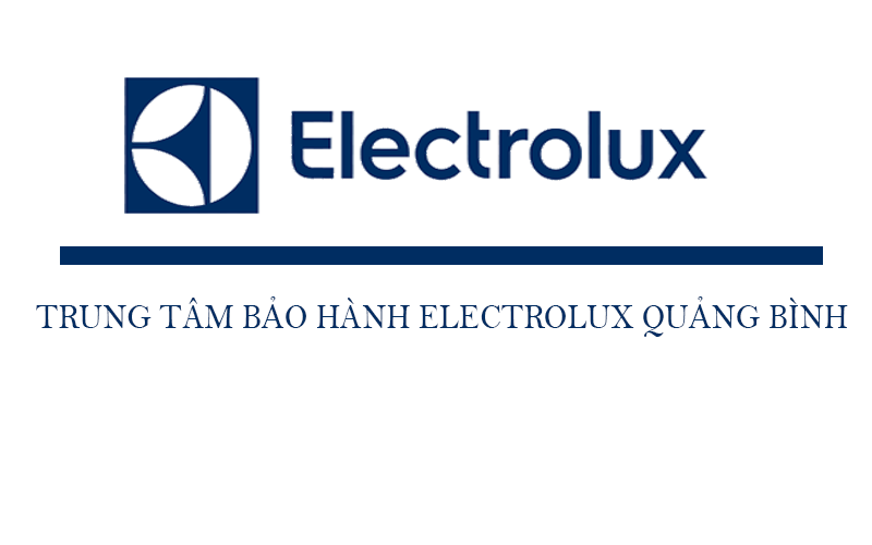 trung tâm bảo hành Electrolux tại Quảng Bình