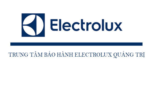 Trung tâm bảo hành Electrolux tại Quảng Trị