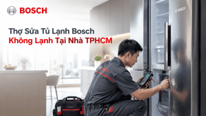 thợ sửa tủ lạnh Bosch không lạnh tại nhà TPHCM